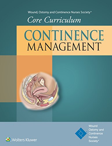 Stock image for Wound, Ostomy and Continence Nurses Society® Core Curriculum: Continence Management for sale by Campus Bookstore