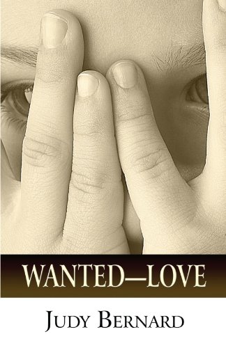 Wanted--LOVE - Judy Bernard