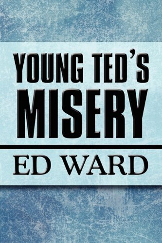 Young Ted's Misery (9781451201185) by Ward, Ed