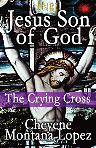 9781451202014: Jesus Son of God: The Crying Cross