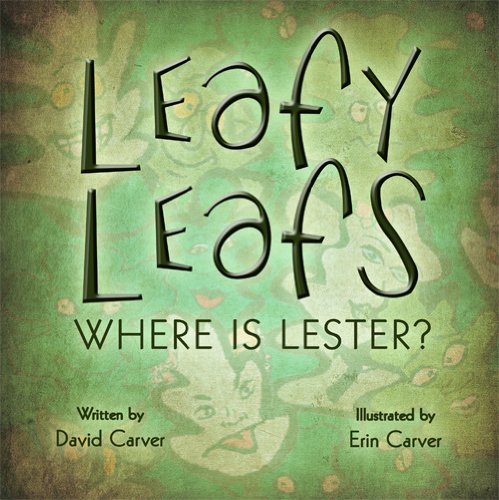 Leafy Leafs Where Is Lester? (9781451210699) by Carver, David