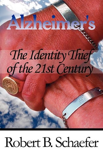 Imagen de archivo de Alzheimer's-The Identity Thief of the 21st Century a la venta por HPB-Emerald