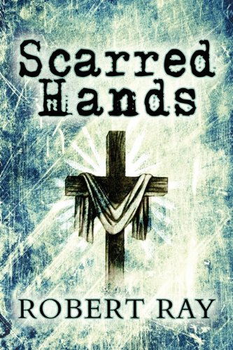 Scarred Hands (9781451222579) by Ray, Robert