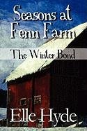 Stock image for Seasons at Fenn Farm: The Winter Bond for sale by Discover Books