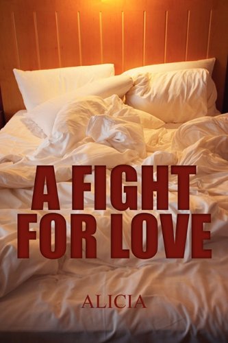 A Fight for Love (9781451236590) by Alicia