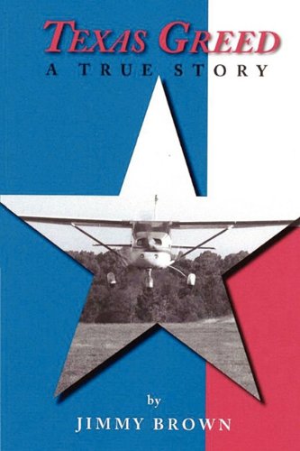 Texas Greed: A True Story (9781451240214) by Brown, Jimmy