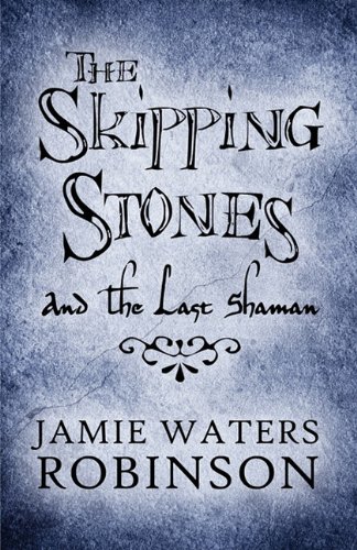 9781451272703: The Skipping Stones: And the Last Shaman
