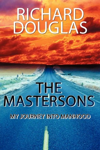 The Mastersons: My Journey into Manhood (9781451272727) by Douglas, Richard