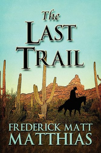 Stock image for The Last Trail for sale by Phatpocket Limited