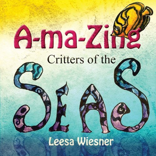 Stock image for A-ma-Zing Critters of the Seas for sale by Wonder Book