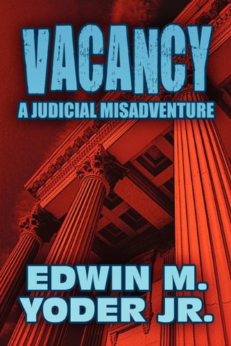 Stock image for Vacancy: A Judicial Misadventure for sale by Ergodebooks