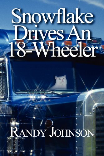 Snowflake Drives an 18 Wheeler (9781451279757) by Johnson, Randy