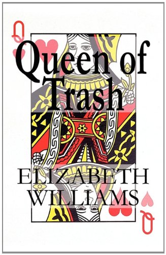 Queen of Trash (9781451281507) by Williams, Elizabeth