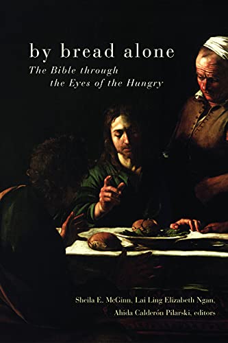 9781451465501: By Bread Alone: The Bible through the Eyes of the Hungry