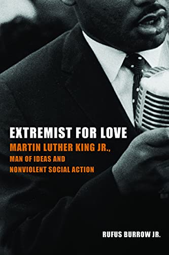 Imagen de archivo de Extremist for Love: Martin Luther King Jr., Man of Ideas and Nonviolent Social Action a la venta por HPB-Ruby