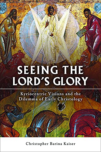 Beispielbild fr Seeing the Lord's Glory : Kyriocentric Visions and the Dilemma of Early Christology zum Verkauf von Better World Books