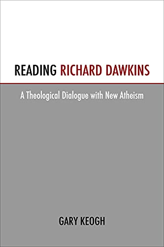 Stock image for Reading Richard Dawkins : A Theological Dialogue with New Atheism for sale by Better World Books