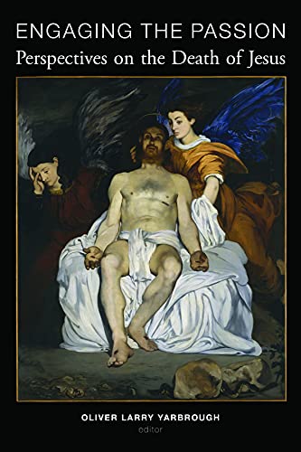 Imagen de archivo de Engaging the Passion : Perspectives on the Death of Jesus a la venta por Better World Books