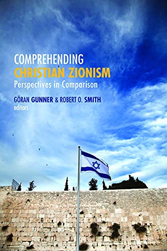 Imagen de archivo de Comprehending Christian Zionism : Perspectives in Comparison a la venta por Better World Books