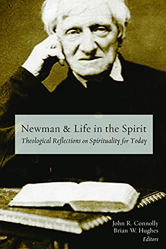9781451472530: Newman and Life in the Spirit: Theological Reflections on Spirituality for Today