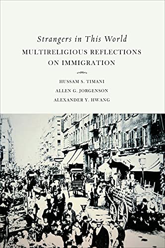 9781451472974: Strangers in This World: Multireligious Reflections on Immigration