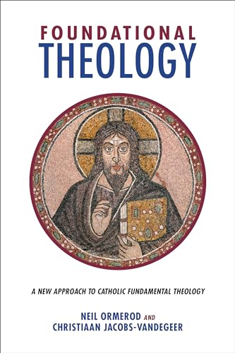 Imagen de archivo de Foundational Theology: A New Approach to Catholic Fundamental Theology a la venta por ThriftBooks-Dallas