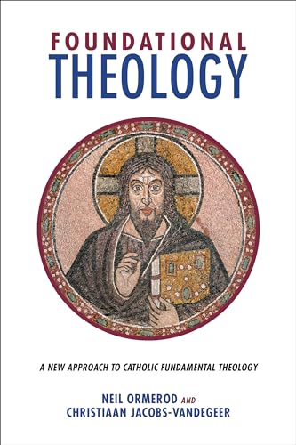 Stock image for Foundational Theology: A New Approach to Catholic Fundamental Theology for sale by ThriftBooks-Dallas