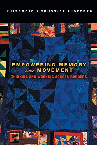 Stock image for Empowering Memory and Movement: Thinking and Working across Borders for sale by Housing Works Online Bookstore