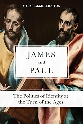 Stock image for James and Paul: The Politics of Identity at the Turn of the Ages for sale by ThriftBooks-Dallas