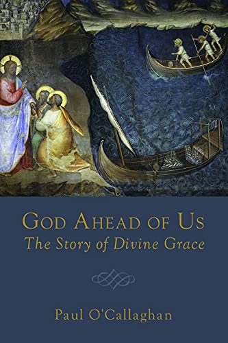 Stock image for God Ahead of Us: The Story of Divine Grace for sale by Blue Vase Books