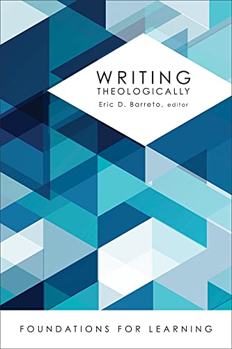 9781451483406: Writing Theologically (Foundations for Learning)