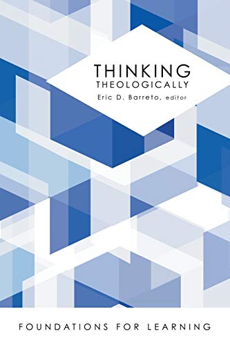 Beispielbild fr Thinking Theologically (Foundations for Learning) zum Verkauf von BooksRun