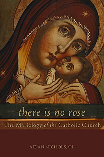 Beispielbild fr There Is No Rose: The Mariology of the Catholic Church zum Verkauf von WorldofBooks