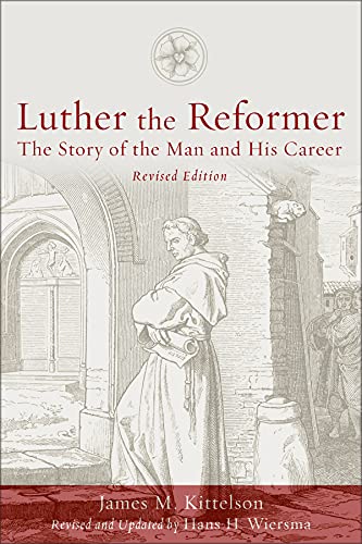 Stock image for Luther the Reformer: The Story of the Man and His Career, Second Edition for sale by Goodwill Books