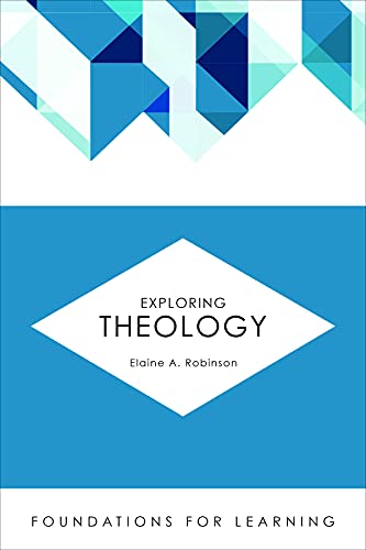 Imagen de archivo de Exploring Theology (Foundations for Learning) a la venta por Half Price Books Inc.