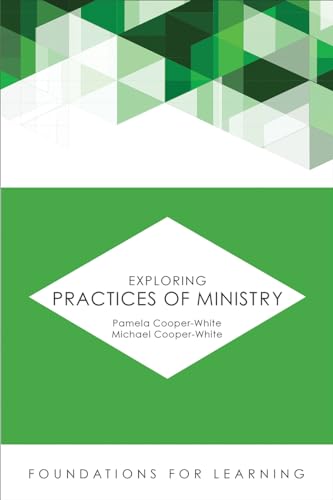 Stock image for Exploring Practices of Ministry (Foundations for Learning) for sale by Dream Books Co.