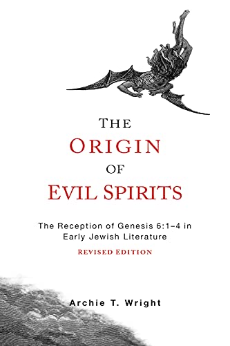 Beispielbild fr The Origin of Evil Spirits: The Reception of Genesis 6:1-4 in Early Jewish Literature, Revised Edition zum Verkauf von BooksRun