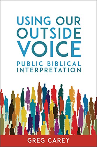 9781451496338: Using Our Outside Voice: Public Biblical Interpretation