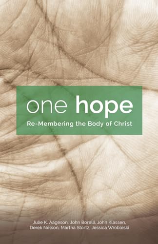 Beispielbild fr One Hope: Re-Membering the Body of Christ zum Verkauf von SecondSale