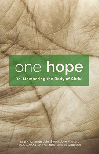 Stock image for One Hope: Re-Membering the Body of Christ for sale by SecondSale