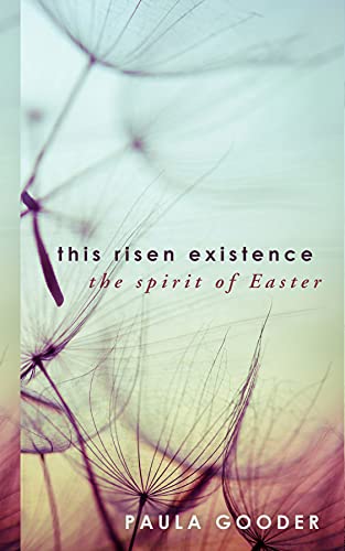 Stock image for This Risen Existence: The Spirit of Easter for sale by HPB Inc.