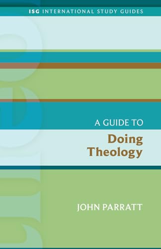Beispielbild fr A Guide to Doing Theology (International Study Guides) zum Verkauf von Lucky's Textbooks