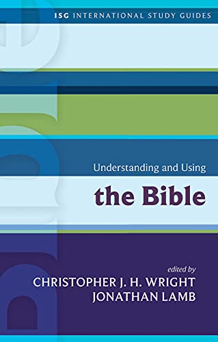 Stock image for Understanding and Using the Bible (International Study Guides) for sale by Lucky's Textbooks