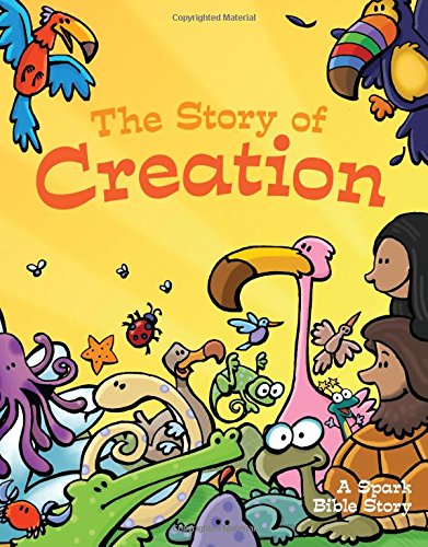 Stock image for The Story of Creation: A Spark Bible Story (Spark Bible Stories) for sale by ZBK Books