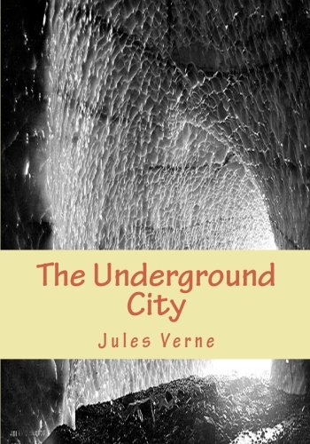 9781451500349: The Underground City: The Child of the Cavern or The Black Indies