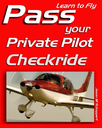 Stock image for Learn to Fly: Pass your Private Pilot Checkride for sale by -OnTimeBooks-