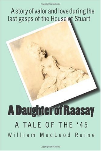 9781451507188: A Daughter of Raasay: A Tale of the '45