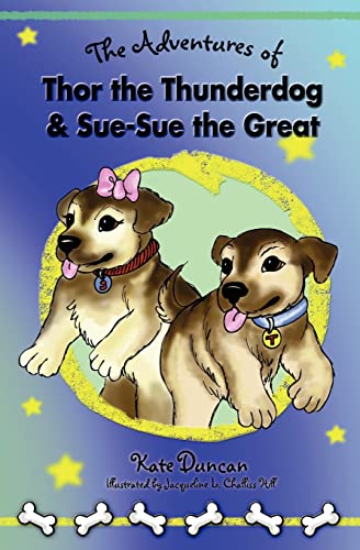 9781451509564: The Adventures of Thor the Thunderdog and Sue-sue the Great