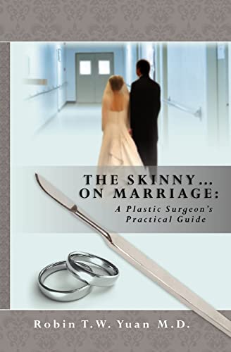 Beispielbild fr The Skinny on Marriage: A Plastic Surgeon's Practical Guide zum Verkauf von THE SAINT BOOKSTORE