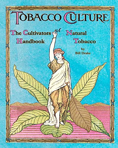 Beispielbild fr The Cultivators Handbook of Natural Tobacco: Second Edition zum Verkauf von Ergodebooks
